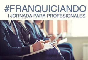 #FRANQUICIANDO, Jornada autonomos, pymes y franquiciadores