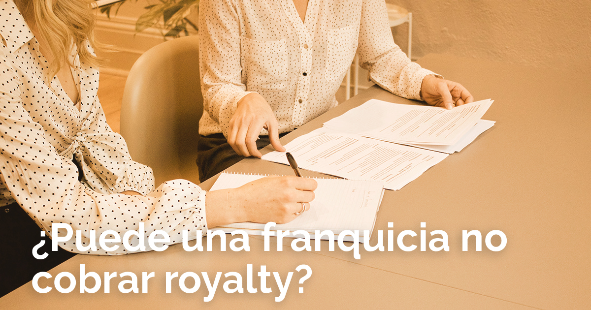 ¿Puede una franquicia no cobrar royalty?